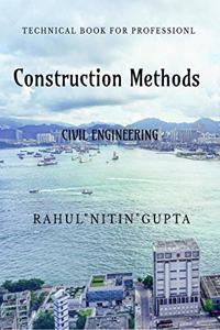 Construction Methods: For Civil Engineers