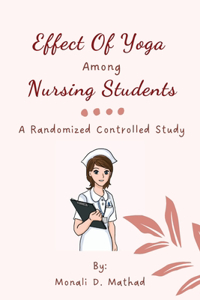 Effect Of Yoga Among Nursing Students A Randomized Controlled Study