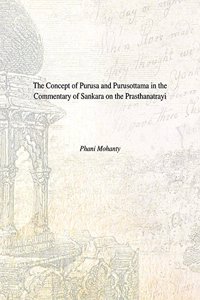 The Concept of Purusa and Purusottama in the Commentary of Sankara On the Prasthanatrayi