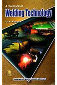 A Textbook Of Welding Technology