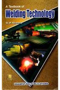 A Textbook Of Welding Technology