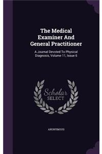 The Medical Examiner and General Practitioner