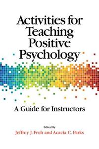 Activities for Teaching Positive Psychology