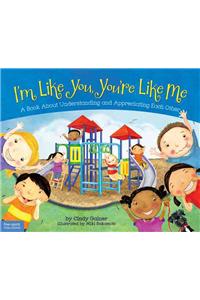 I'm Like You, You're Like Me