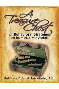 Treasure Chest of Behavioral Strategies for Individuals with Autism