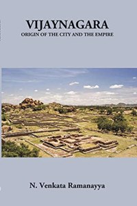 Vijayanagara Origin Of The City And The Empire
