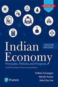 Indian Economy - Principles, Policies, and Progress | For UPSC & State Civil Services Examinations | Second Edition | By Pearson