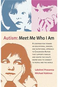 Autism─meet Me Who I Am
