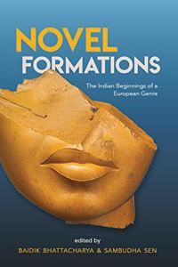 Novel Formations: The Indian Beginning Of A European Genre