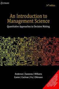 An Introduction to Management Science Quantitative Approaches to Decision Making, 14E