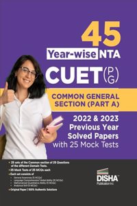45 Year-wise NTA CUET PG Common General Section (Part A) 2023 & 2022 Previous Year Solved Papers with 25 Mock Tests 2nd Edition