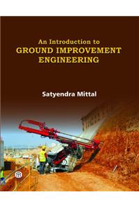 An Introduction To Ground Improvement Engineering