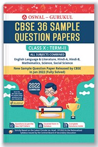 Oswal - Gurukul 36 Sample Question Papers (Maths, Science, Social Science, English Language & Literature, Hindi A & B) CBSE Class 10 Term II Exam 2022: Fully Solved New SQP Pattern