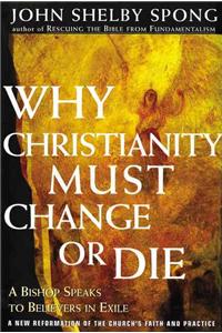 Why Christianity Must Change or Die