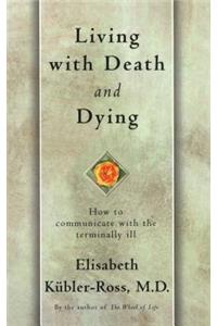 Living with Death and Dying