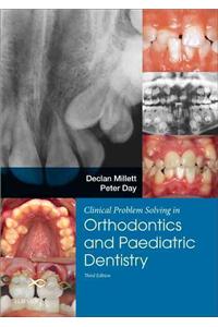 Clinical Problem Solving in Dentistry: Orthodontics and Paediatric Dentistry