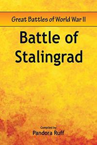 Great Battles of World War Two - Battle of Stalingrad