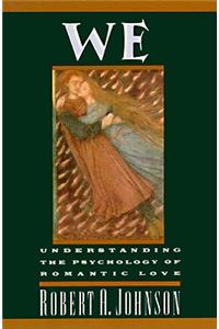 We: Understanding the Psychology of Romantic Love