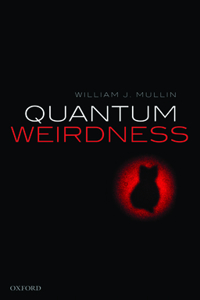 Quantum Weirdness