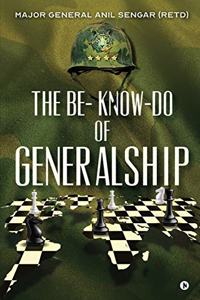 Be- Know-Do of Generalship