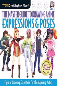 Master Guide to Drawing Anime: Expressions & Poses