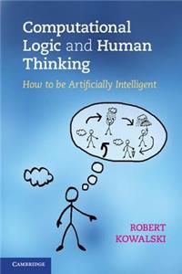 Computational Logic and Human Thinking