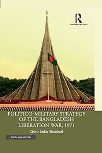 Politico-Military Strategy of the Bangladesh Liberation War, 1971