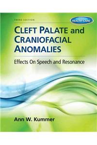 Cleft Palate and Craniofacial Anomalies: Effects on Speech and Resonance