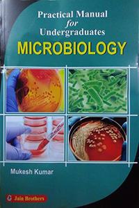Practical Manual for Undergraduates Microbiology