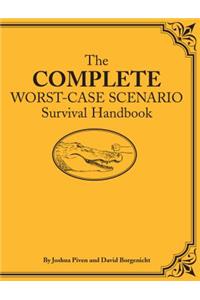 Complete Worst-Case Scenario Survival Handbook