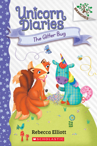Glitter Bug: A Branches Book (Unicorn Diaries #9)