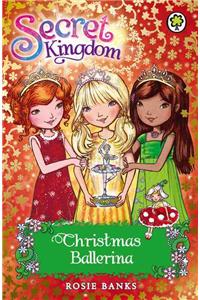 Secret Kingdom: Christmas Ballerina