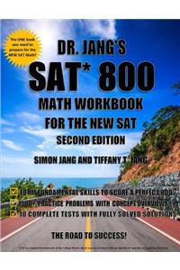 Dr. Jang's SAT* 800 Math Workbook For The New SAT - Second Edition