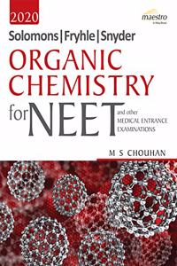Wiley's Solomons, Fryhle, Synder Organic Chemistry for NEET and other Medical Entrance Examinations,