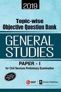 Topic Wise Objective Question Bank General Studies Paper I for Civil Services Preliminary Examination 2019