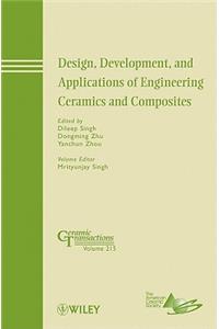 Design, Development, and Applications of Engineering Ceramics and Composites: A Collection of Papers Presented at the 8th Pacific Rim Conference on Ceramic and Glass Technology, May 31-june 5, 2009, Vancouver, Birtish Columbia