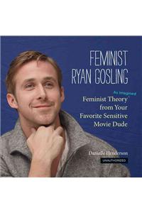 Feminist Ryan Gosling