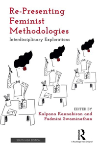 Re-Presenting Feminist Methodologies: Interdisciplinary Explorations