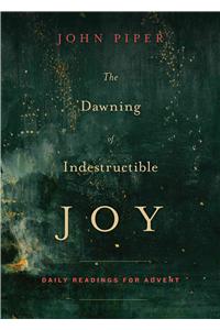 The Dawning of Indestructible Joy