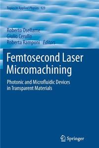Femtosecond Laser Micromachining