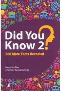 Did You Know 2? : 500 More Facts Revealed