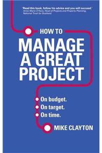 How to Manage a Great Project
