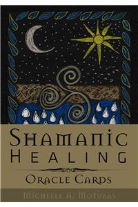 Shamanic Healing Oracle Cards