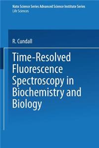 Time-Resolved Fluorescence Spectroscopy in Biochemistry and Biology