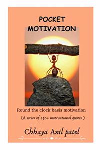 Pocket Motivation: Round the clock basis motivation