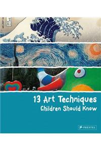 13 Art Techniques Children Should Know