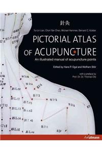 Pictorial Atlas of Acupuncture: An Illustrated Manual of Acupuncture Points