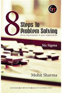 8 Steps to Problem Solving - Six Sigma