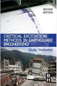 Critical Excitation Methods in Earthquake Engineering