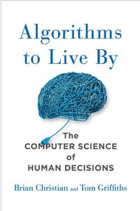 Algorithms to Live By